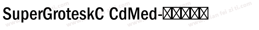 SuperGroteskC CdMed字体转换